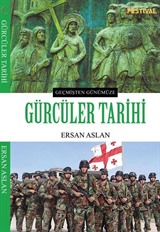 Geçmişten Günümüze Gürcüler Tarihi