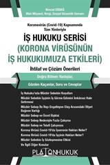 İş Hukuku Serisi Korona Virüsünün İş Hukukumuza Etkileri