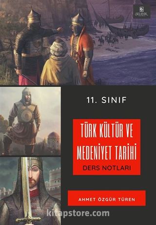 11. Sınıf Türk Kültür Ve Medeniyet Tarihi Ders Notları