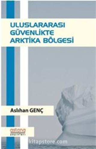 Uluslararası Güvenlikte Arktika Bölgesi