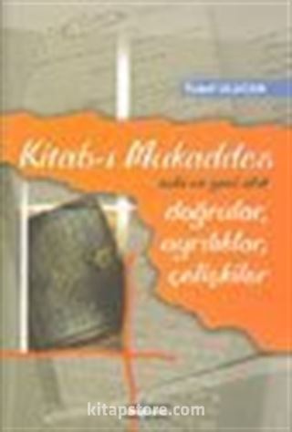 Kitab-ı Mukaddes Eski ve Yeni Ahit Doğrular, Ayrılıklar, Çelişkiler