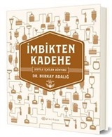 İmbikten Kadehe