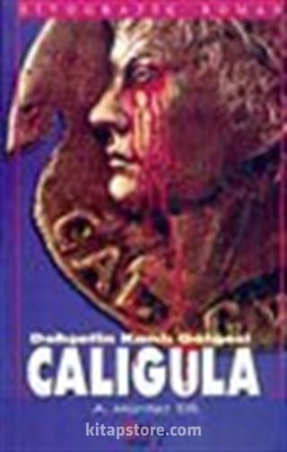 Caligula Dehşetin Kanlı Gölgesi