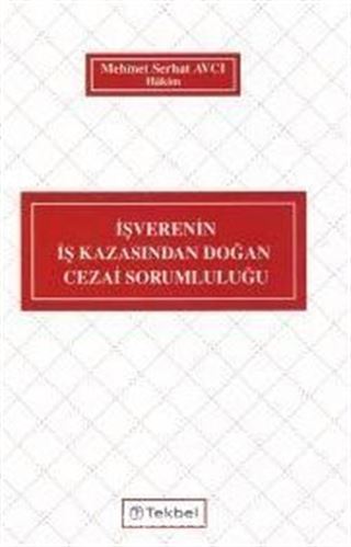 İşverenin İş Kazasından Doğan Cezai Sorumluluğu