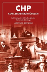 CHP Genel Sekreterlik Büroları Patrimonyal Devlet Geleneğinden Karizmatik Otoriteye