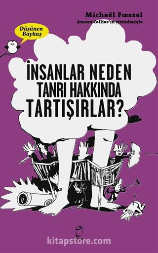 İnsanlar Neden Tanrı Hakkında Tartışırlar?