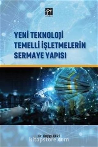 Yeni Teknoloji Temelli İşletmelerin Sermaye Yapısı