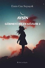 Ayşin / Görmeyi Bilen Gözler 2