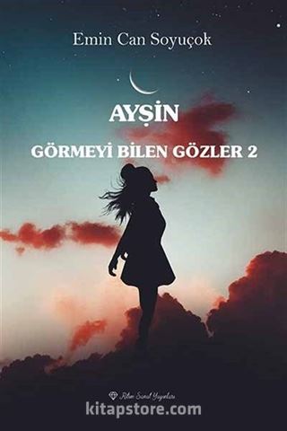 Ayşin / Görmeyi Bilen Gözler 2