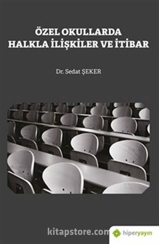 Özel Okullarda Halkla İlişkiler ve İtibar