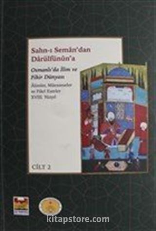 Sahn-ı Seman'dan Darülfünun'a Osmanlı'da İlim ve Fikir Dünyası 18. Yüzyıl (2 Cilt Takım)