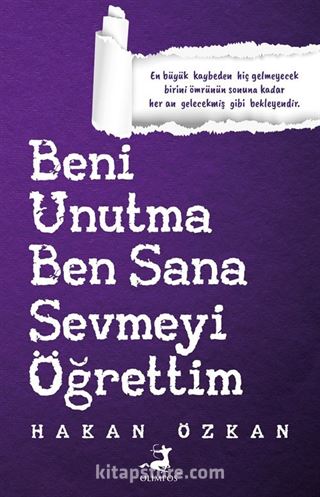 Beni Unutma Ben Sana Sevmeyi Öğrettim