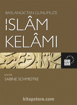 Başlangıçtan Günümüze İslam Kelamı