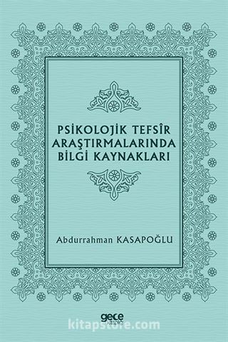 Psikolojik Tefsîr Araştırmalarında Bilgi Kaynakları