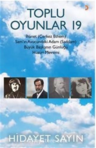 Toplu Oyunlar 19 / İhanet (Çerkez Ethem) Sam'ın Avucundaki Adam (Saddam) Büyük Başkanın Günlüğü Hüzün Mevsimi