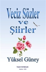 Veciz Sözler ve Şiirler