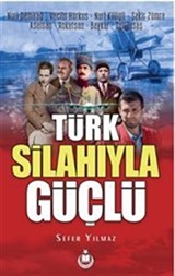 Türk Silahıyla Güçlü