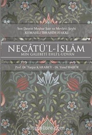 Son Devrin Meşhur Şair ve Mevlevi Şeyhi - Kemahlı İbrahim Hakkı Necatü'l-İslam Min Galebeti Ehli'l-Udvan