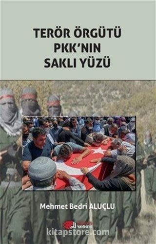 Terör Örgütü Pkk'nın Saklı Yüzü