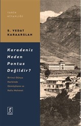 Karadeniz Neden Pontus Değildir?