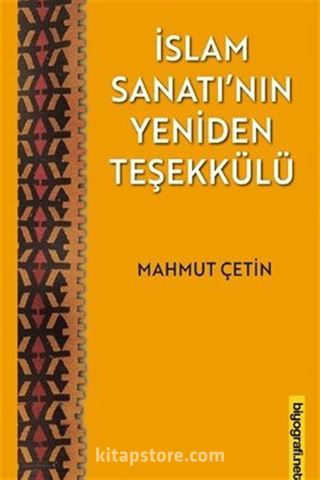 İslam Sanatı'nın Yeniden Teşekkülü