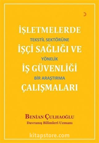 İşletmelerde İşçi Sağlığı ve İş Güvenliği Çalışmaları