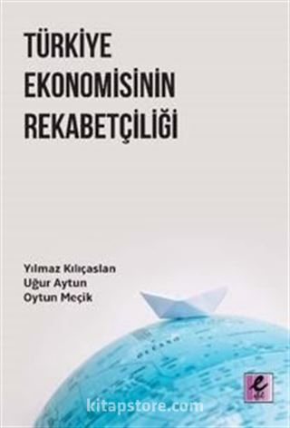 Türkiye Ekonomisinin Rekabetçiliği