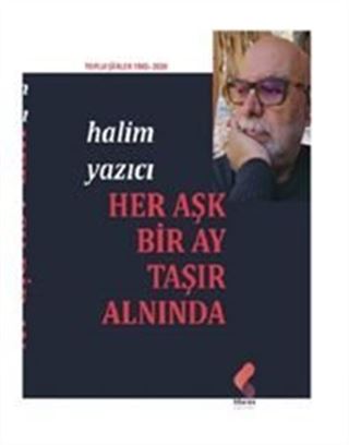 Her Aşk Bir Ay Taşır Alnında