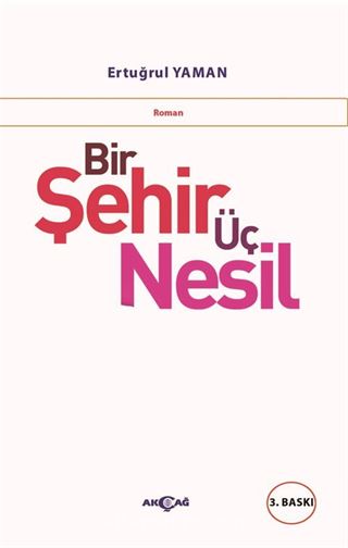 Bir Şehir Üç Nesil (4-9. Sınıflar İçin Değerler Eğitimiyle Uyumlu)