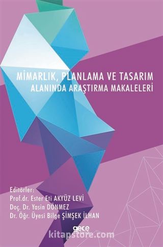 Mimarlık, Planlama ve Tasarım Alanında Araştırma Makaleleri