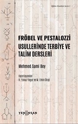 Fröbel ve Pestalozzi Usullerinde Terbiye ve Talim Dersleri