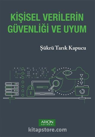 Kişisel Verilerin Güvenliği ve Uyum