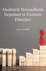 Akademik Personellerde Nepotizm ve Kronizm Düzeyleri