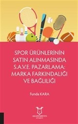 Spor Ürünlerinin Satın Alınmasında S.A.V.E. Pazarlama: Marka Farkındalığı ve Bağlılığı