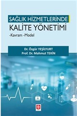 Sağlık Hizmetlerinde Kalite Yönetimi Kavram Model