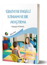 Türkiye'de Engelli İstihdami Ve Bir Araştırma