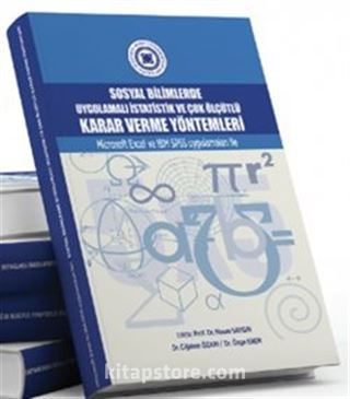 Sosyal Bilimlerde Uygulamalı İstatistik ve Çok Ölçütlü Karar Verme Yöntemleri