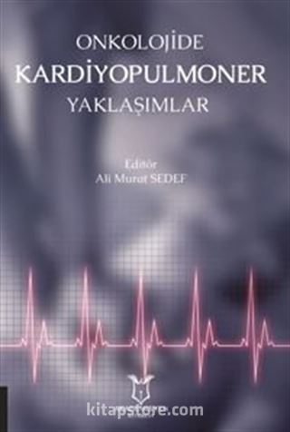 Onkolojide Kardiyopulmoner Yaklaşımlar