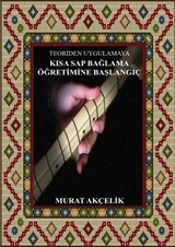 Teoriden Uygulamaya Kısa Sap Bağlama Öğretimine Başlangıç