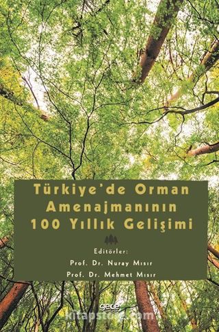 Türkiye'de Orman Amenajmanının 100 Yıllık Gelişimi