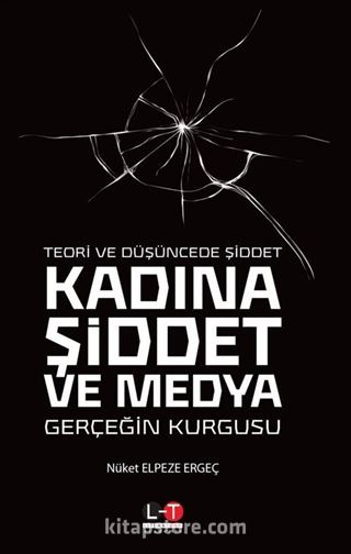 Teori ve Düşüncede Şiddet Kadına Şiddet ve Medya