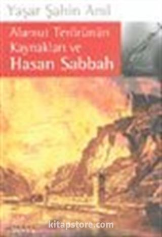 Alamut Terörünün Kaynakları ve Hasan Sabbah