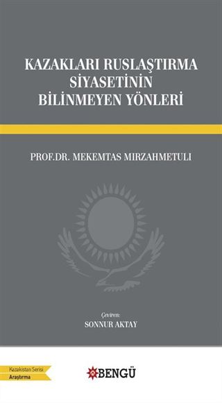 Kazakları Ruslaştırma Siyasetinin Bilinmeyen Yönleri