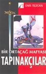 Bir Ortaçağ Mafyası Tapınakçılar