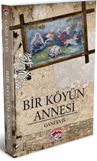 Bir Köyün Annesi