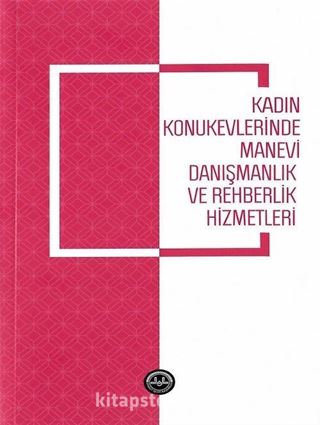 Kadın Konukevlerinde Manevi Danışmanlık ve Rehberlik Hizmetleri