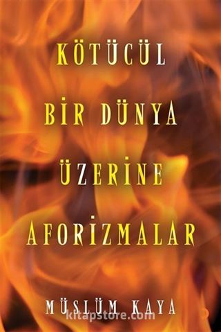 Kötücül Bir Dünya Üzerine Aforizmalar