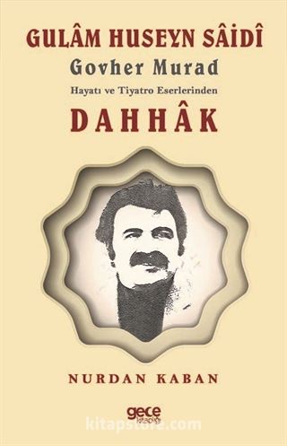 Gulam Huseyn Saidî Murad Hayatı ve Tiyatro Eserlerinden Dahhak