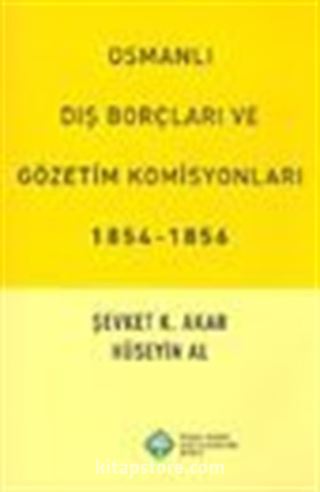 Osmanlı Dış Borçları ve Gözetim Komisyonları 1854-1856