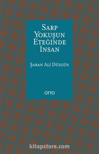 Sarp Yokuşun Eteğinde İnsan